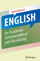 11wallwork adrian. english for academic correspondence and socializing 1
